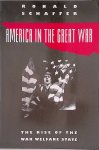 Schaffer, Ronald - America in the Great War. The Rise of the War Welfare State Schaffer, Ronald - America in the Great War. The Rise of the War Welfare State