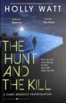 Holly Watt 187895 - The Hunt and the Kill