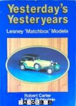 Robert Carter, Eddy Rubinstein - Yesterday's Yesteryears: Lesney 'Matchbox' Models Robert Carter, Eddy Rubinstein - Yesterday's Yesteryears: Lesney 'Matchbox' Models