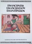 Dittrich, Kathinka - Emancipatie = Emancipation = Emanzipation: Populärgraphik aus vier Jahrhunderten, ammlung Günther Böhmer