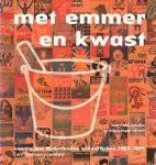 Duivenvoorden, Eric - Met emmer en kwast. Veertig jaar Nederlandse actieaffiches 1965-2005. Met CD.