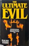 Maury Terry - The Ulatimate Evil : An Investigation into a Dangerous Satanic Cult Maury Terry - The Ulatimate Evil : An Investigation into a Dangerous Satanic Cult