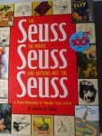 Cohen, Charles D. - The Seuss, the whole Seuss and nothing but the Seuss. A Visual Biography of Theodore Seuss Geisel