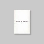 Weimer, Birgitta - Sloterdijk, Peter [et al.]. - Die  Arbeit der Verdorbenen/Vom Ursprung der Materie: Birgitta Weimer (2 volumes). FINE COPIES.