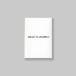 Weimer, Birgitta - Sloterdijk, Peter [et al.]. - Die  Arbeit der Verdorbenen/Vom Ursprung der Materie: Birgitta Weimer (2 volumes). FINE COPIES.