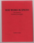Daniëlle van Zuijlen - Hoe word ik spion? : with an appendix on Judgement of distance