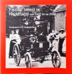 F.H.M. Grapperhaus - Fiscaal beleid in Nederland van 1800 tot na 2000