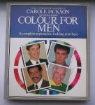 JACKSON, CAROLE & LULOW, KALIA, - Colour for men. A complete approach to looking your best.
