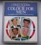 JACKSON, CAROLE & LULOW, KALIA, - Colour for men. A complete approach to looking your best.