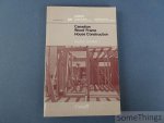 N/A. - Canadian wood-frame house construction. Metric edition.