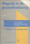 Onbekend, G.A.M. Hollander - WEGWYS IN DE GEZONDHEIDSZORG 1E DR