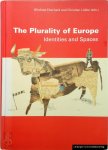 Winfried Eberhard, Christian Lübke, Madlen Benthin - The Plurality of Europe Identities and Spaces
