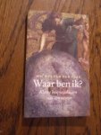 Plas, Michel van der - Waar ben ik?  Kleine bespiegelingen van een nestor