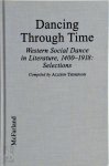 Allison Thompson [Ed.] - Dancing Through Time Western Social Dance in Literature, 1400-1918: Selections