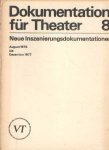 Engelmann, Toni - Dokumentation für Theater 8. Neue Inszenierungsdokumentationen. August 1876 bis Dezember 1977