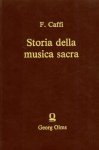 Francesco Caffi - Storia della musica sacra nella già Capella Ducale di San Marco in Venezia dal 1318 al 1797