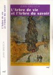 Greisch, Jean - L'arbre de vie et l'arbre du savoir: Le chemin phénoménologique de l'herméneutique heideggérienne, 1919-1923