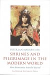  - Shrines and Pilgrimage in the Modern World new Itineraries into the Sacred