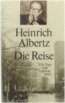 Albertz Heinrich - Die Reise: Vier Tage und siebzig Jahre)