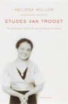 Müller, Melissa en Reinhard Piechocki - Etudes van troost. Het bewogen leven van een Praagse pianiste