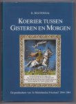 Boltendal, R - Koerier tussen Gisteren en Morgen, de geschiedenis van Je Maintiendrai Friesland 1944-1984