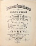 Grefe, M. Edzard: - Landbouw Feest Marsch voor piano forte. Ter gelegenheid van het zilveren feest der Maatschappij Landbouw en Veeteelt in Friesland, te houden den 8e en 9e augustus 1877 te Sneek
