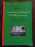Willemsen, J. - Van tentoonstelling tot wereldorganisatie. De geschiedenis van de stichtingen Memisa en Medicus Mundi Nederland 1925-1995