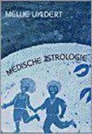 Mellie Uyldert - Astrologie / 3 Medische astrologie