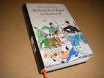 Piet Hagen - Koloniale oorlogen in Indonesië. Vijf eeuwen verzet tegen vreemde overheersing vijf eeuwen verzet tegen vreemde overheersing