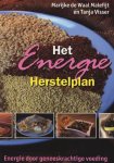 Waal, Marijke de, Visser, Tanja - Het Energie Herstelplan / energie door geneeskrachtige voeding.