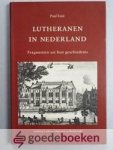 Esté, Paul - Lutheranen in Nederland --- Fragmenten uit hun geschiedenis