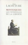 Lacouture, Jean - Montesquieu: Les Vendanges de la Liberté
