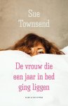 Sue Townsend - De vrouw die een jaar in bed ging liggen