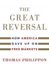 Thomas Philippon - 2019 The Great Reversal Thomas Philippon - 2019 The Great Reversal