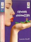Graff Laurie .. Vertaling van : Karin Jonkers - Gewoon doorkussen