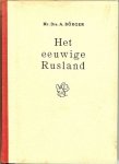 Börger Mr. Drs. A. - Het eeuwige Rusland
