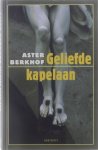 Aster Berkhof - Geliefde kapelaan : roman