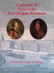 Longchambon, François (Avant-propos) - Catherien II lectrice de Jean-Jacques Rousseau: Chemin des Lumières en Val d'Oise