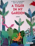 Arno - A Tiger in My Garden: A Do-It-Yourself Pop-Up Book