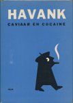 Havank - Caviaar en cocaine.