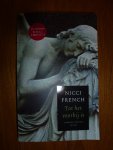 French, Nicci - Tot het voorbij is