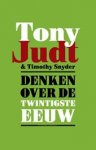 JUDT, Tony - Denken over de twintigste eeuw - met een bijzonder nawoord van de weduwe van Tony Judt