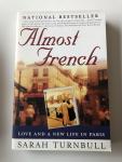Turnbull, Sarah - Almost French / Love and a New Life in Paris