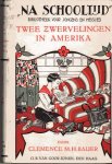 Bauer, C.M.H. (ill. J. Rotgans) - Twee zwervelingen in Amerika