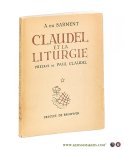 Sarment, A. Du. - Claudel et la liturgie. Préface de Paul Claudel.