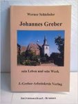 Schiebeler, Werner - Johannes Greber. Sein Leben und sein Werk.