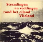 HOUTER, JAN - Strandingen en reddingen rond het eiland Vlieland HOUTER, JAN - Strandingen en reddingen rond het eiland Vlieland