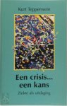 Kurt Tepperwein 81024 - Een crisis... een kans Ziekte als uitdaging