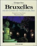 Georges Sion - Bruxelles ou les contes de Mille et un ans