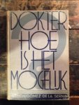 Ramón Gómez de la Serna - Dokter hoe is het mogelijk